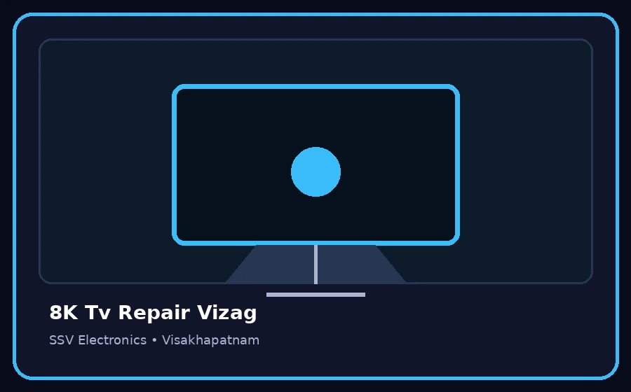 8K Tv Repair Vizag TV repair visual