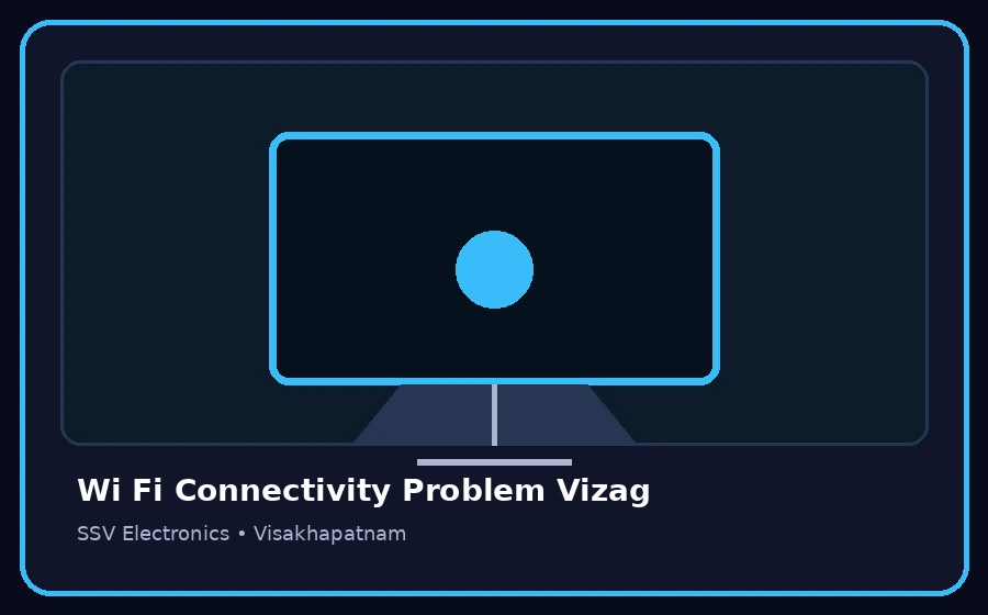 Wi Fi Connectivity Problem Vizag TV repair visual